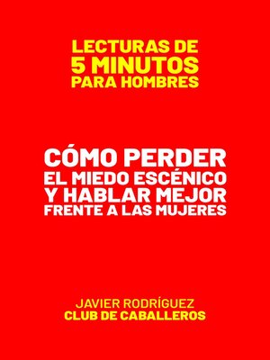 cover image of Cómo Perder El Miedo Escénico Y Hablar Mejor Frente a Las Mujeres